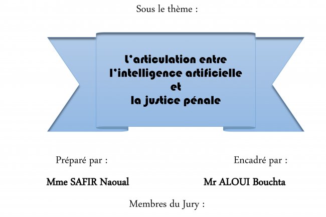 Memoire de master intitulé L'articulation entre l'intelligence artificielle et la justice pénale